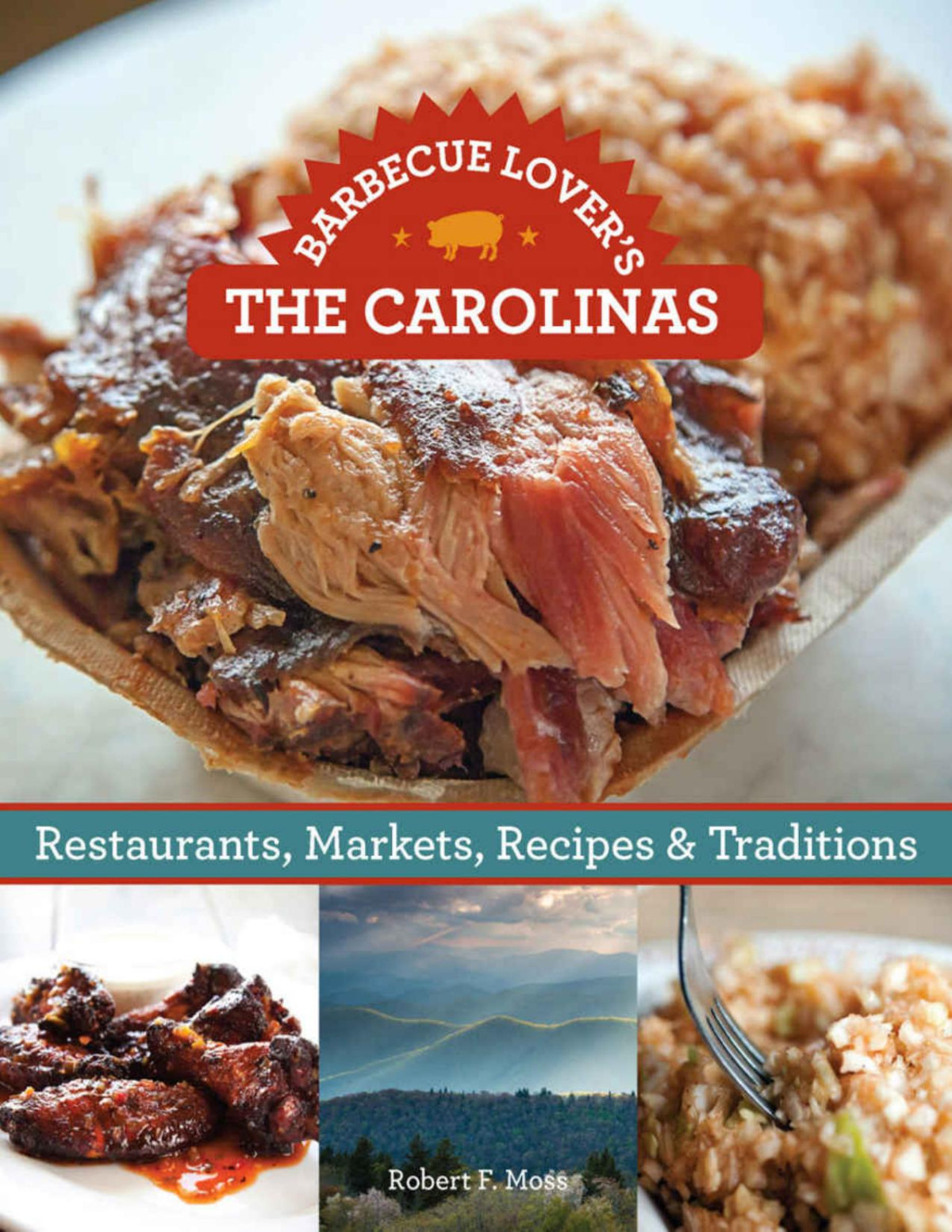 Barbecue Lovers The Carolinas Restaurants Markets Recipes Traditions Moss