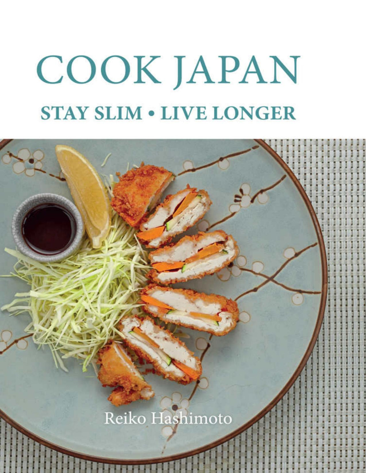 Cook Japan Stay Slim Live Longer Reiko Hashimoto
