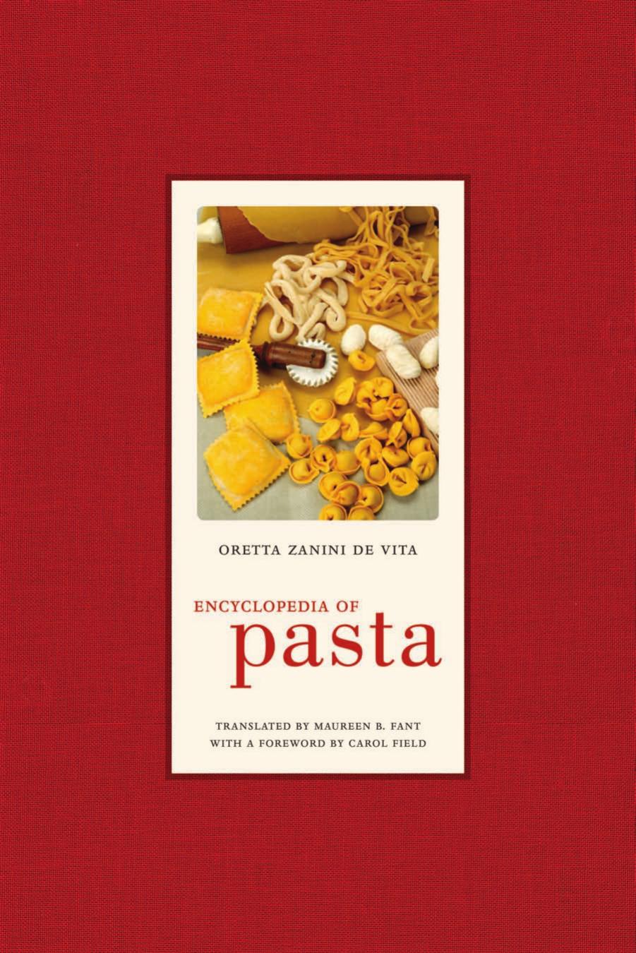 Encyclopedia Of Pasta Oretta Zanini De Vita Maureen B Fant