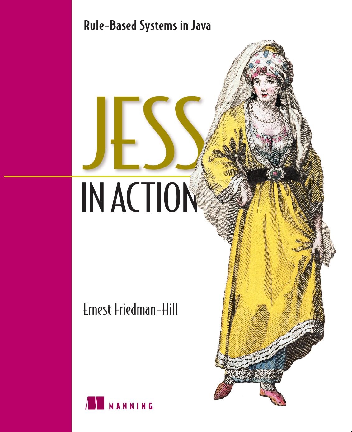 Jess In Action Java Rulebased Systems 1st Edition Ernest Friedmanhill