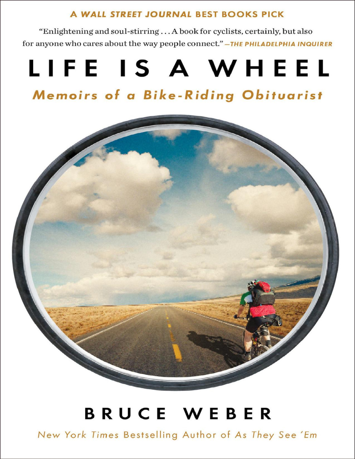 Life Is A Wheel Memoirs Of A Bikeriding Obituarist Bruce Weber