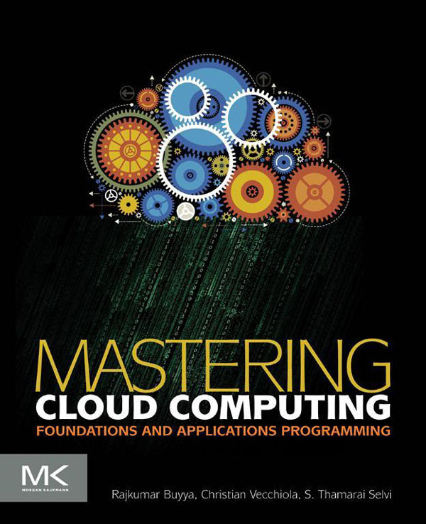Mastering Cloud Computing Rajkumar Buyya Christian Vecchiola S Thamarai Selvi