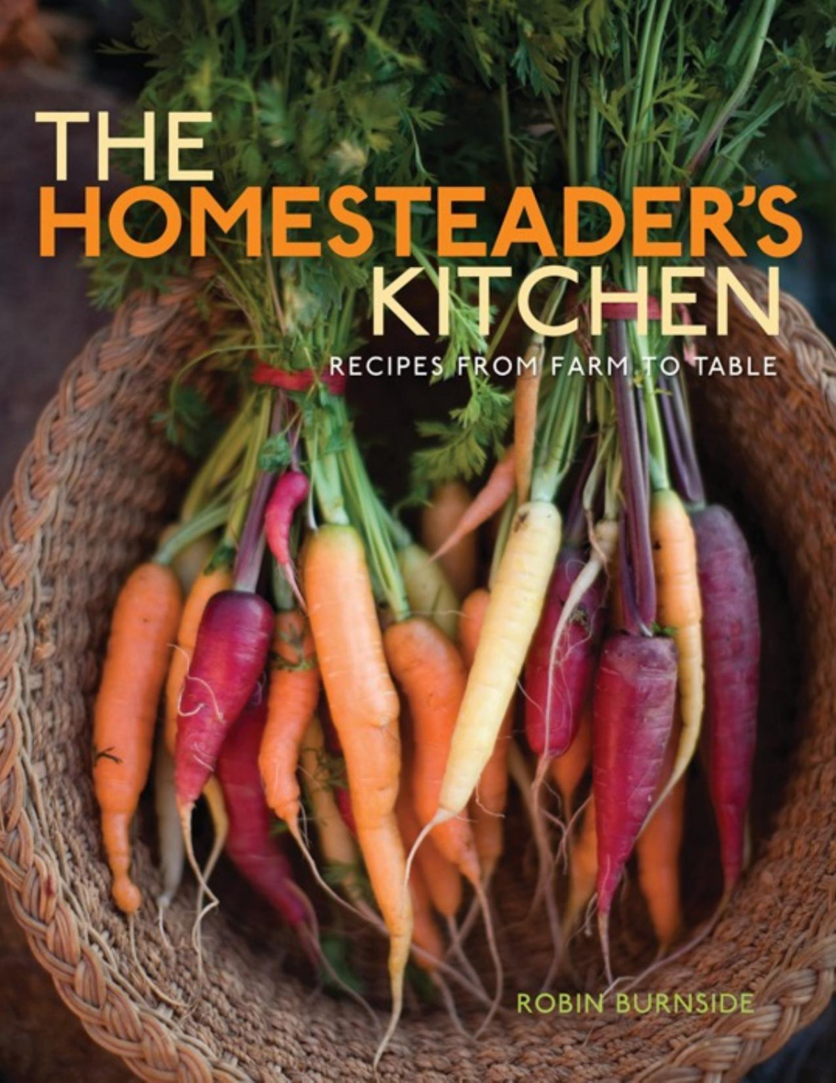 The Homesteaders Kitchen Robin Burnside
