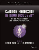 Carbon Monoxide In Drug Discovery Basics Pharmacology And Therapeutic Potential Binghe Wang