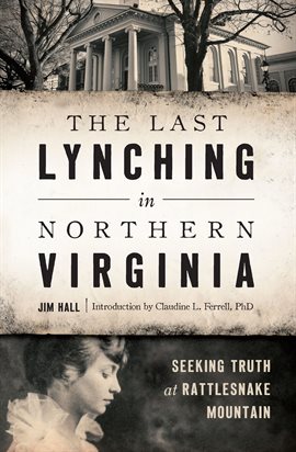 The Last Lynching In Northern Virginia Jim Hall
