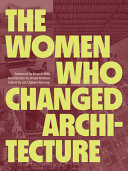 The Women Who Changed Architecture Jan Cigliano Hartman