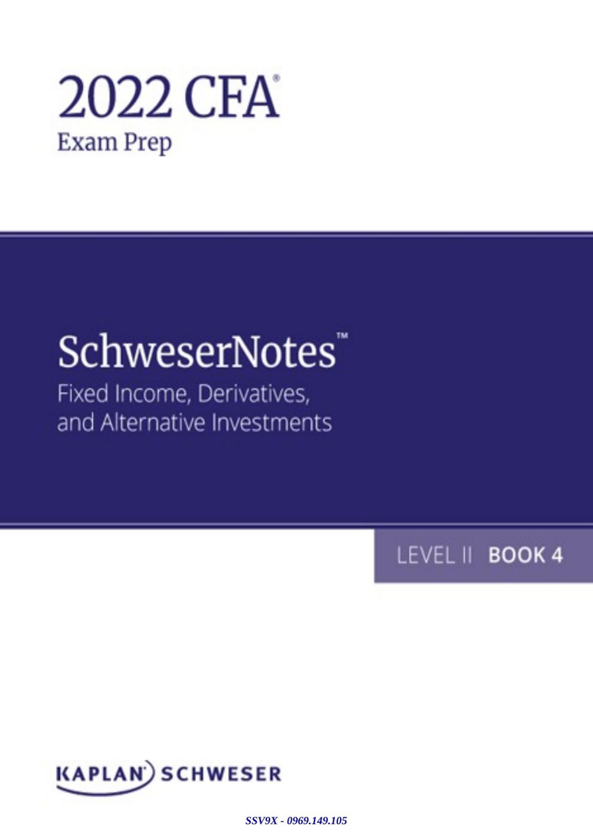2022 Cfa Exam Prep Schwesernotes Level Ii Book 4 Fixed Income Derivatives And Alternative Investments 1st Edition Kaplan Schweser
