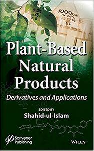 Plantbased Natural Products Derivatives And Applications Shahid Ulislam