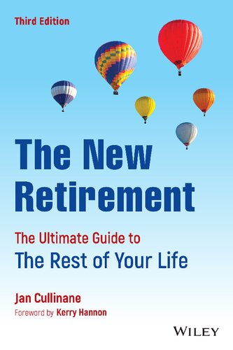 The New Retirement The Ultimate Guide To The Rest Of Your Life 3rd Edition 3rd Edition Jan Cullinane