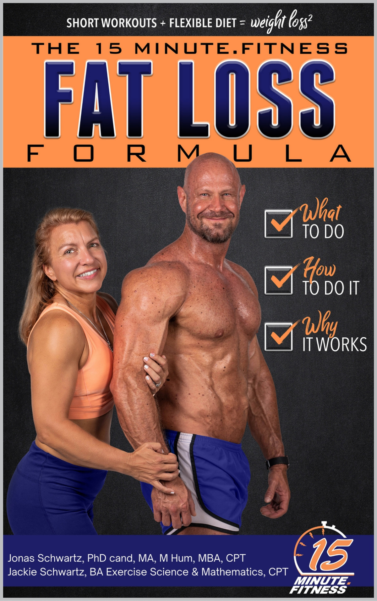 15 Minute Fitness Fat Loss Formula Workout Smarter Not Harder The Easy Way To Lose Weight Tone Up And Build Lean Muscle For Life Jackie Schwartz Jonas Schwartz