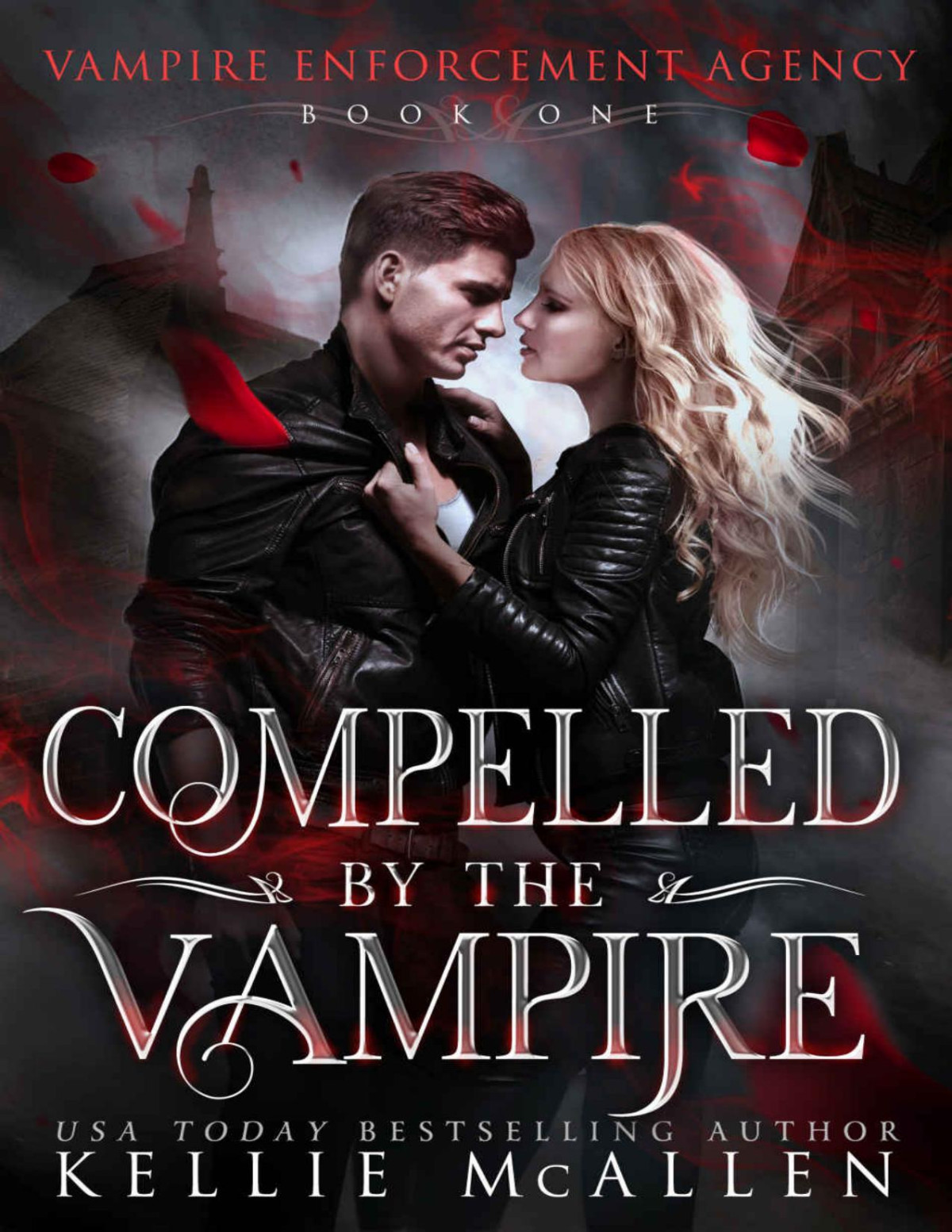 Compelled By The Vampire Vampire Enforcement Agency Series Book 1 Mcallen