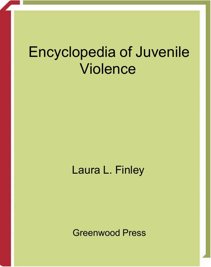Encyclopedia Of Juvenile Violence 1st Edition Laura L Finley