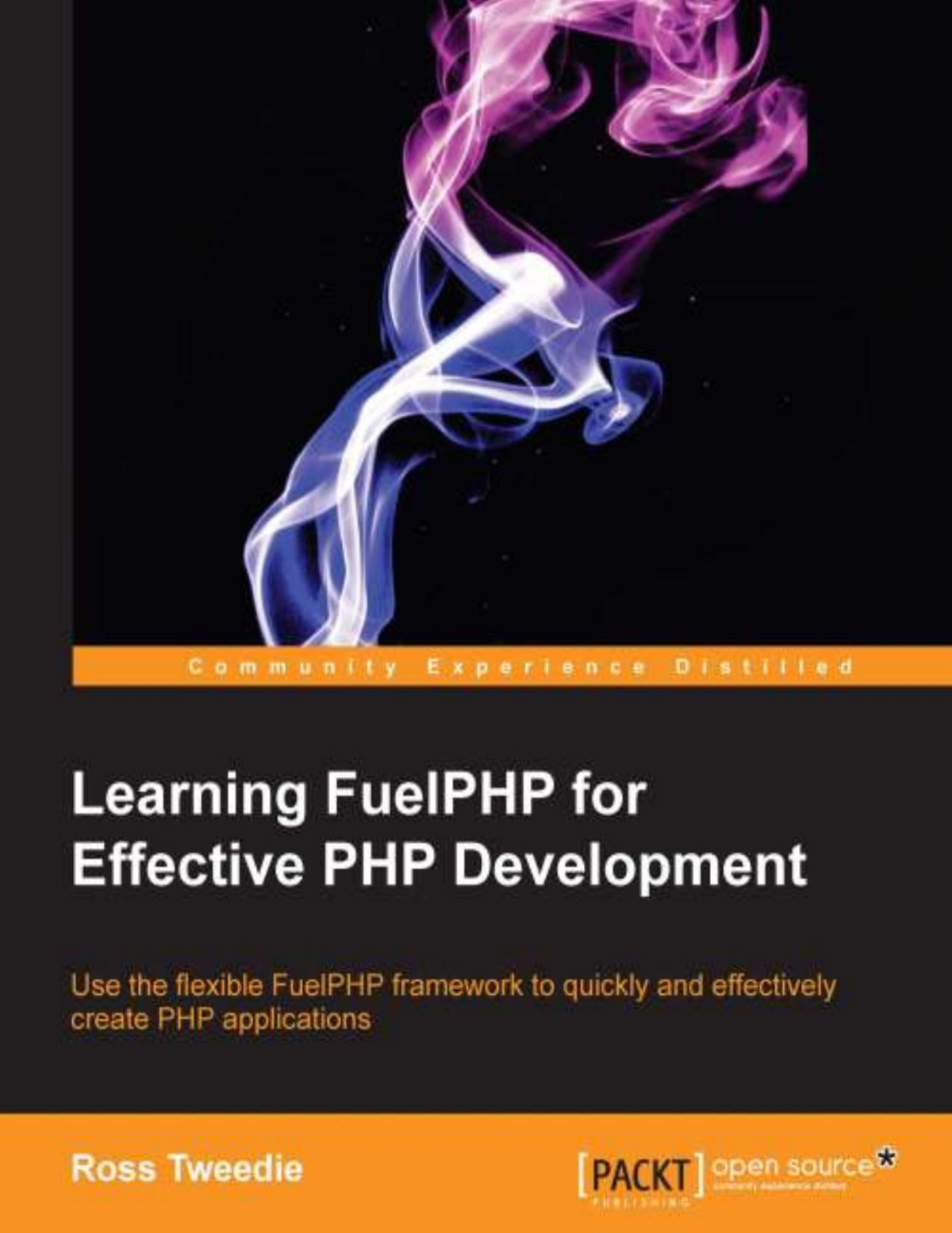 Learning Fuelphp For Effective Php Development 1st Edition Ross Tweedie