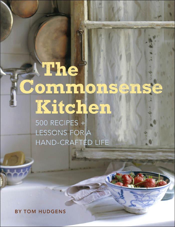 The Commonsense Kitchen Tom Hudgens