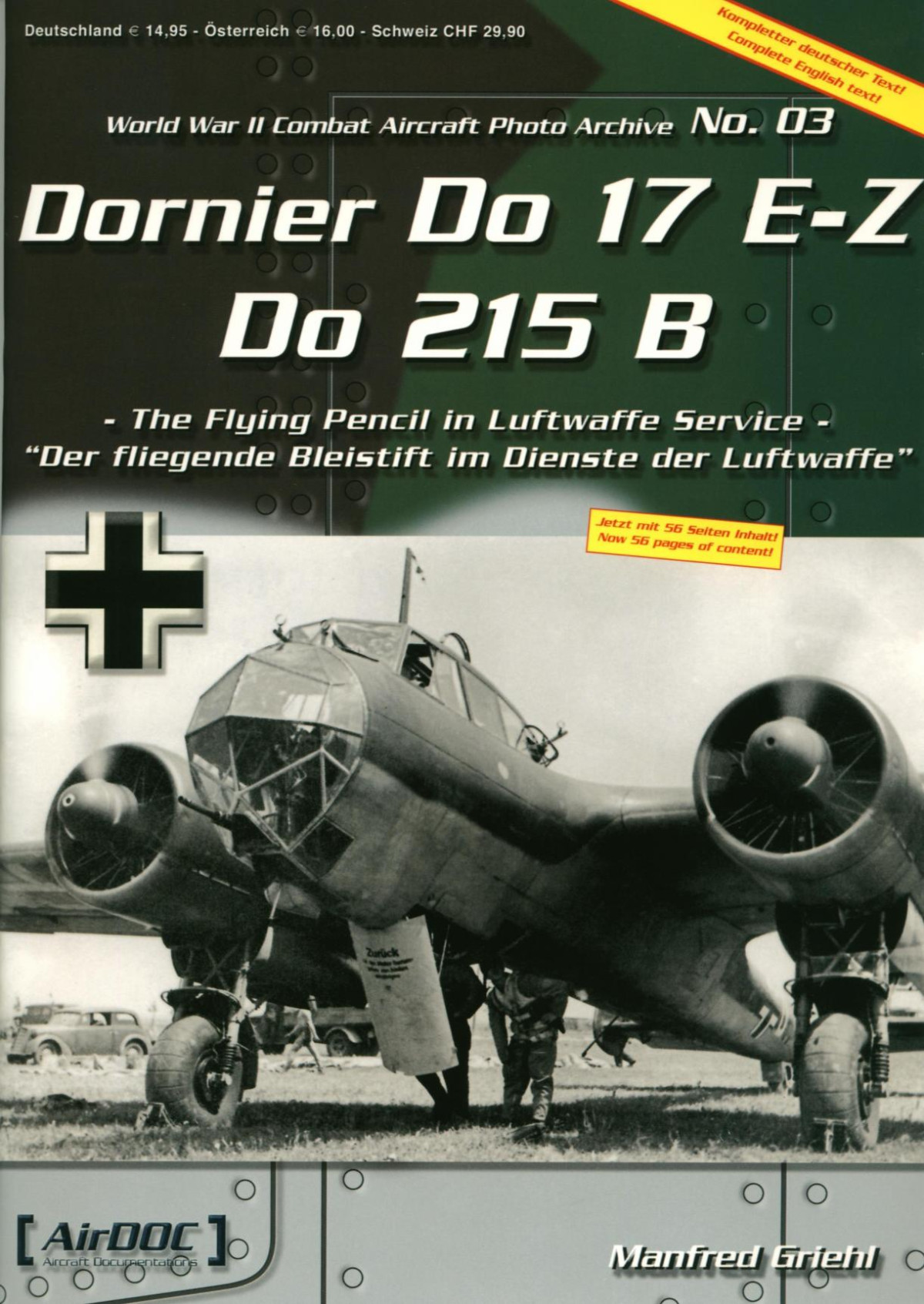 Dornier Do 17 Ez Do 215 B The Flying Pencil In Luftwaffe Service 1st Edition Manfred Griehl