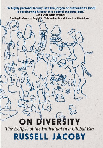 On Diversity The Eclipse Of The Individual In A Global Era 1st Edition Russell Jacoby