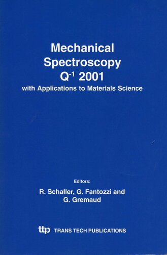 Mechanical Spectroscopy Q1 2001 With Applications To Materials Science R Schallereditor
