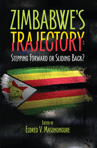 Zimbabwes Trajectory Stepping Forward Or Sliding Back Eldred V Masunungure
