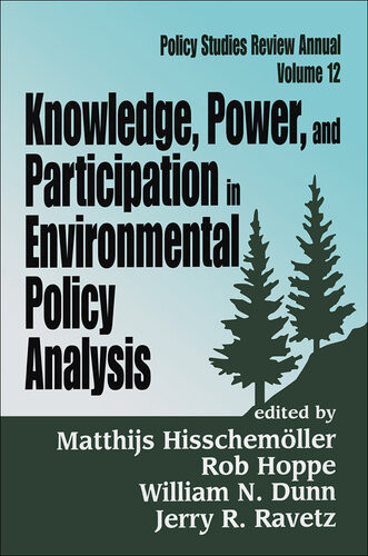 Knowledge Power And Participation In Environmental Policy Analysis Rob Hoppe