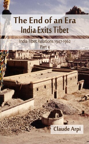 The End Of An Era India Exists Tibet India Tibet Relations 19471962 Part 4 Claude Arpi
