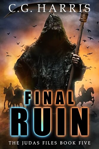 Final Ruin The Judas Files Book Five C G Harris