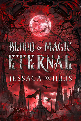 Blood Magic Eternal Jessaca Willis