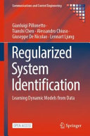 Regularized System Identification Learning Dynamic Models From Data Gianluigi Pillonetto