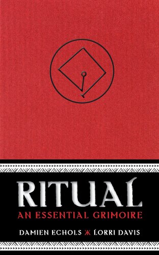 Ritual An Essential Grimoire 1st Edition Damien Echols Lorri Davis