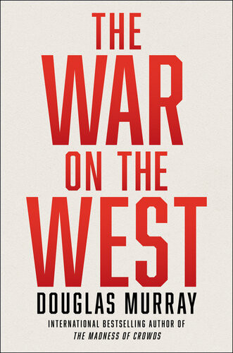 The War On The West 1st Edition Douglas Murray