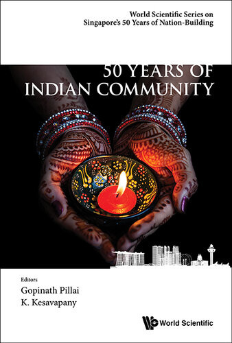 50 Years Of Indian Community In Singapore Gopinath Pillai K Kesavapany