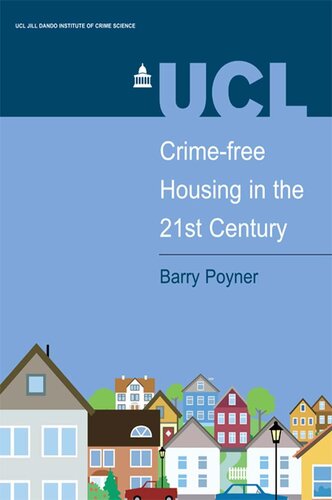 Crimefree Housing In The 21st Century Barry Poyner