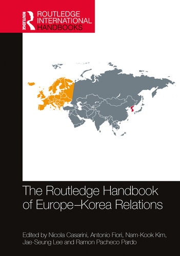 The Routledge Handbook Of Europekorea Relations Nicola Casarini Editor