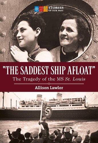 The Saddest Ship Afloat The Tragedy Of The Ms St Louis Allison Lawlor