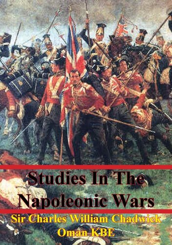 Studies In The Napoleonic Wars Charles William Chadwick Oman
