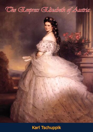 The Empress Elizabeth Of Austria Karl Tschuppik Eric Sutton Traslator