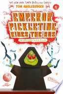 Emperor Pickletine Rides The Bus Tom Angleberger