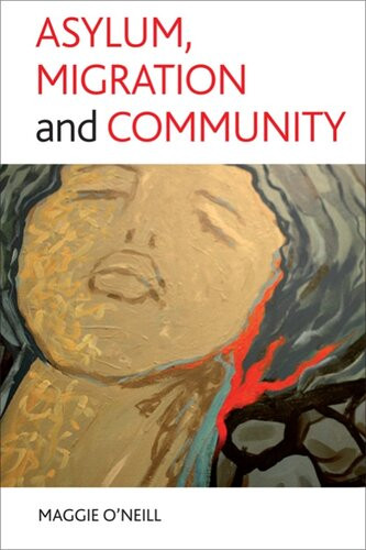 Asylum Migration And Community Oneill Maggie