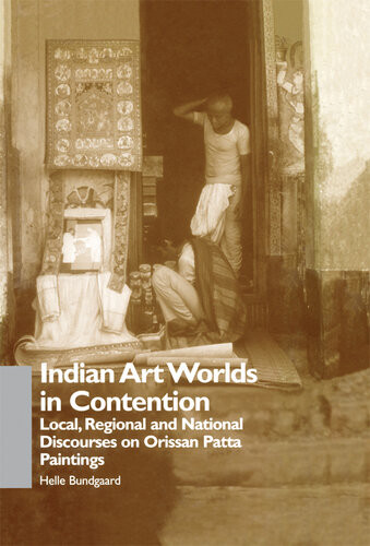 Indian Art Worlds In Contention Helle Bundgaard
