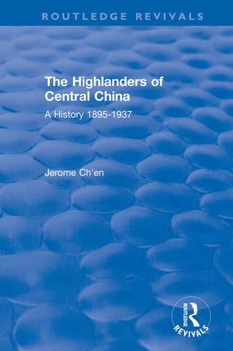 Revival The Highlanders Of Central China A History 18951937 Jerome Chen