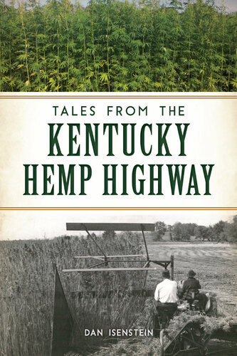 Tales From The Kentucky Hemp Highway Dan Isenstein