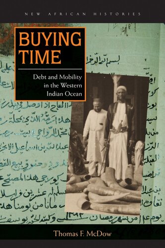 Buying Time Debt And Mobility In The Western Indian Ocean Thomas F Mcdow