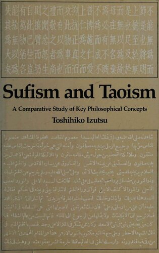 Sufism And Taoism A Comparative Study Of Key Philosophical Concepts Toshihiko Izutsu