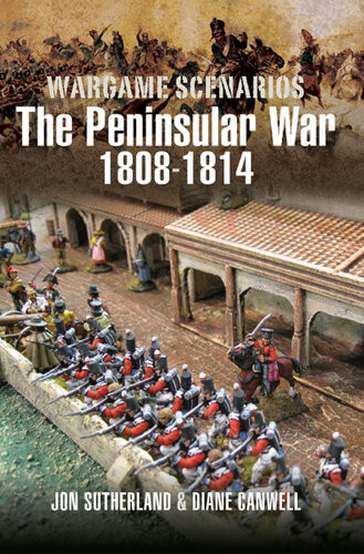 Wargamers Scenarios The Peninsular War 18081814 Jonathan Sutherland