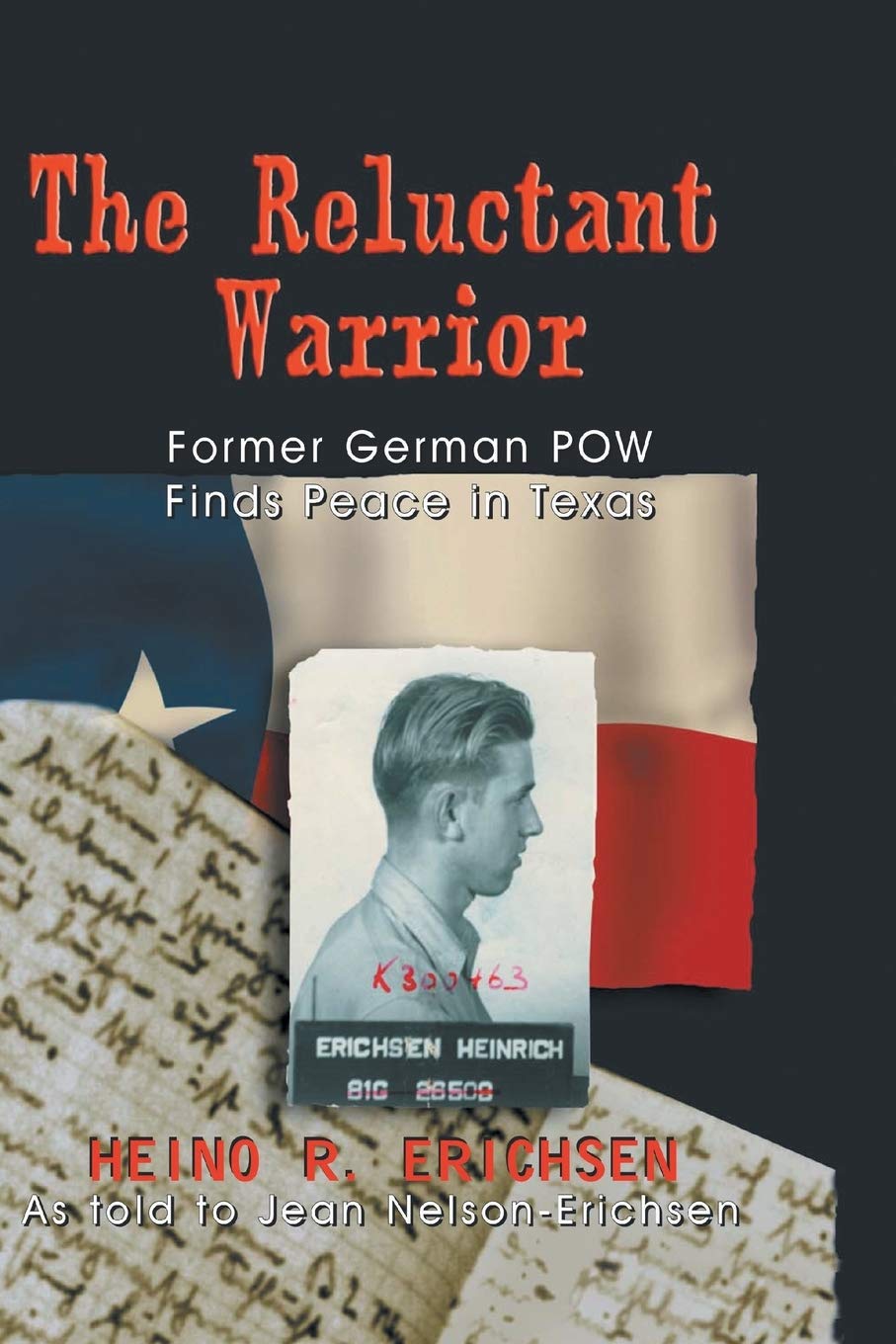 The Reluctant Warrior Illustrated Heino R Erichsen
