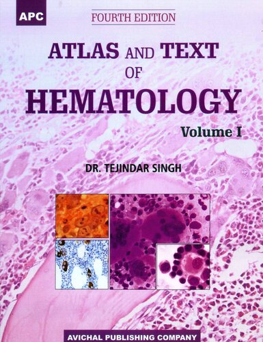 Atlas And Text Of Hematology Vol 1 And 2 4th Edition Tejindar Singh