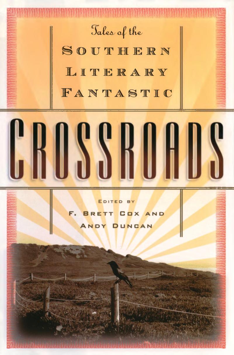 Crossroads Tales Of The Southern Literary Fantastic Editors