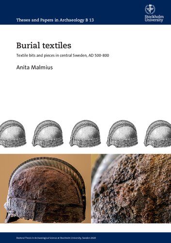Burial Textiles Textile Bits And Pieces In Central Sweden Ad 500800 Anita Malmius