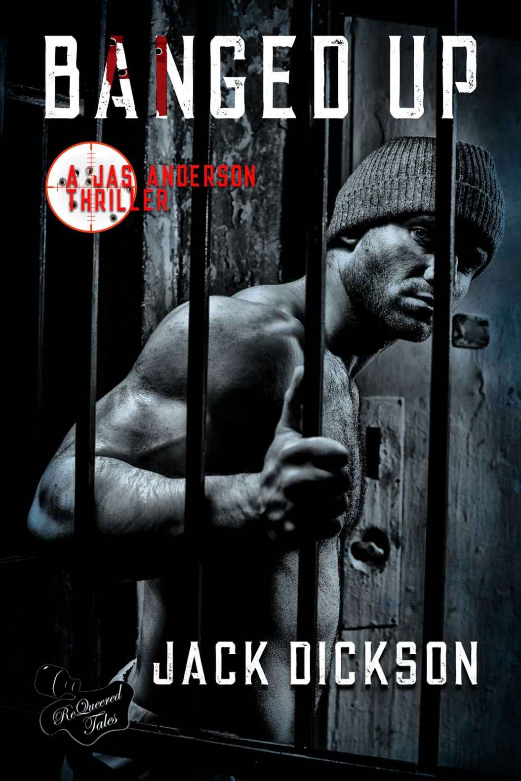 Banged Up Jack Dickson