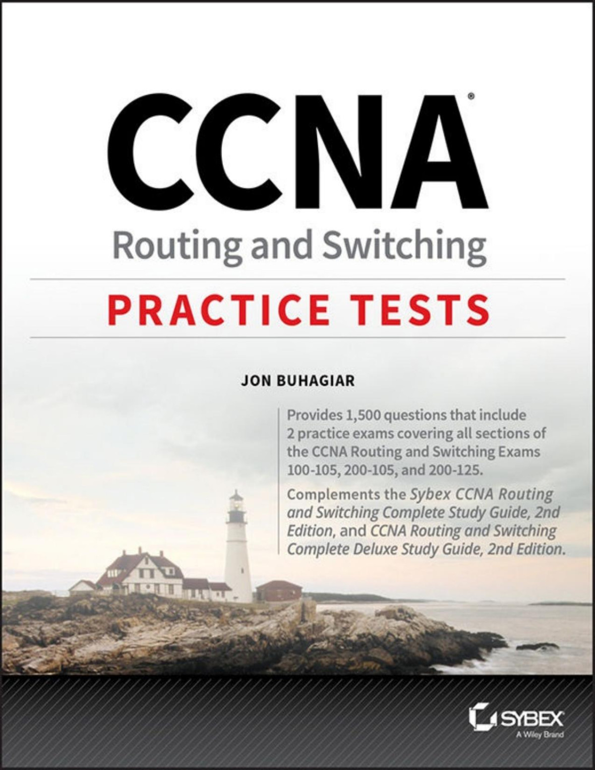 Ccna Routing And Switching Practice Tests Exam 100105 Exam 200105 And Exam 200125 Buhagiar
