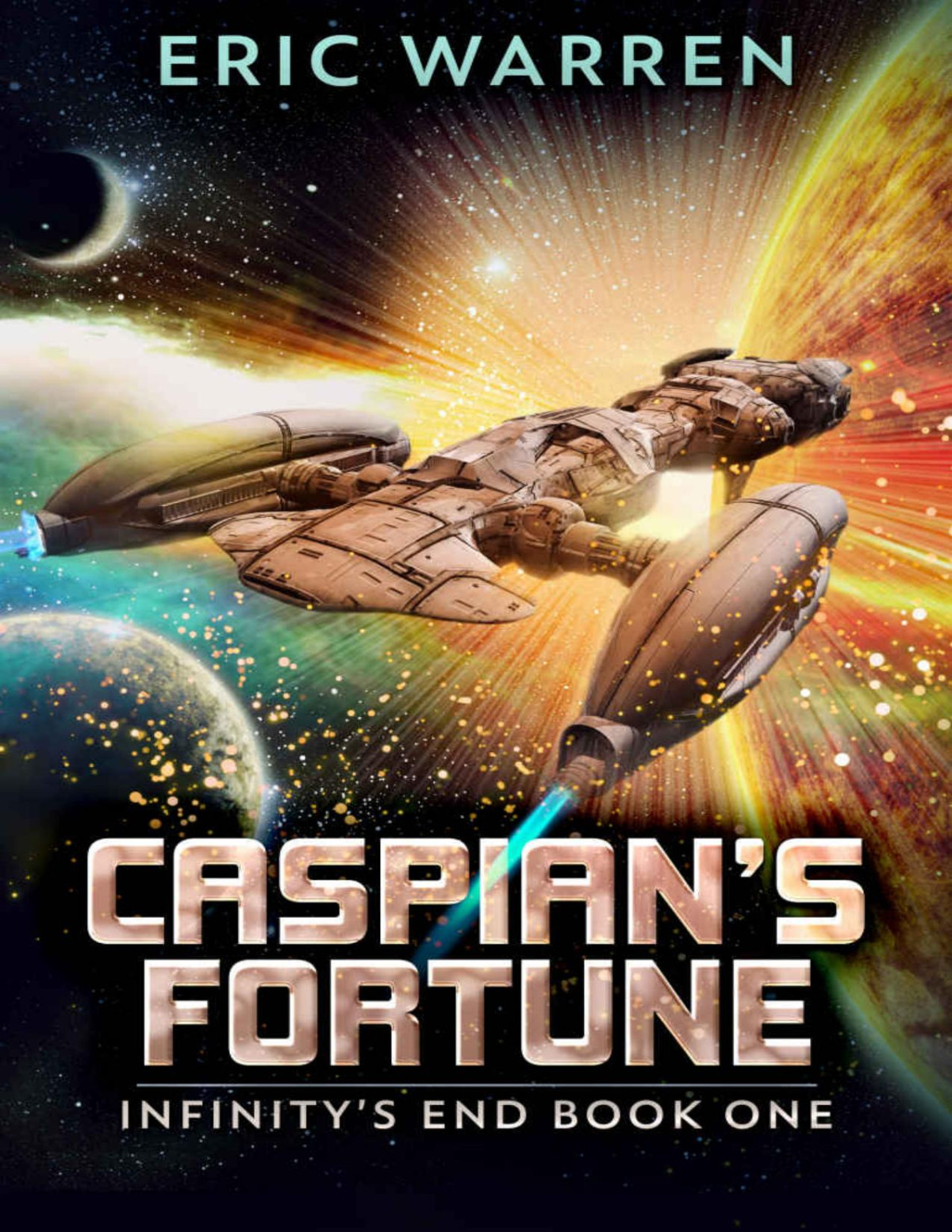 Caspians Fortune Infinitys End Book 1 Eric Warren